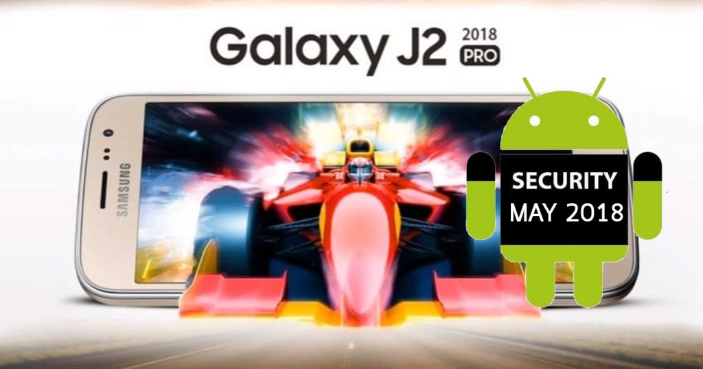 Galaxy J2 Pro may 2018